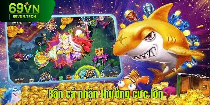 Bắn cá nhận thưởng cực lớn