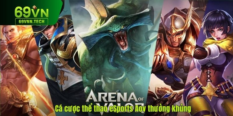 Cá cược thể thao eSports Aov thưởng khủng