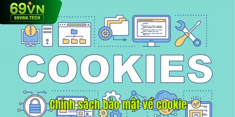 Chính sách bảo mật về cookie