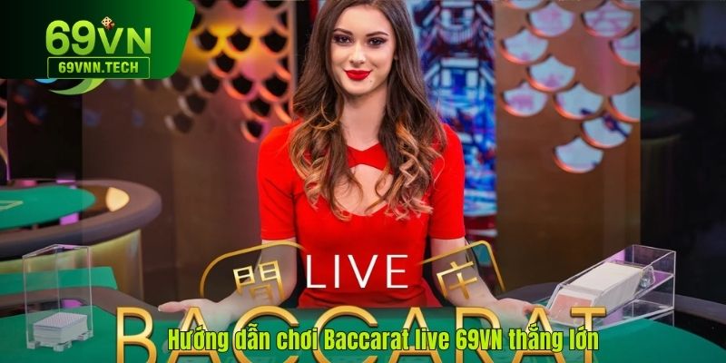 hướng dẫn chơi Baccarat live