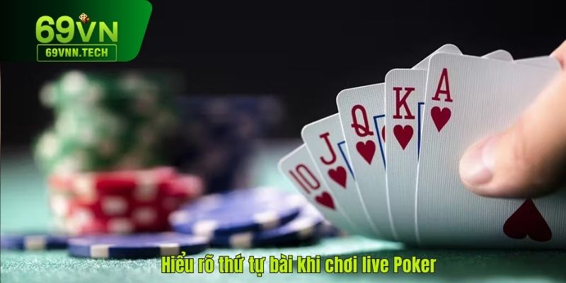 Hiểu rõ thứ tự bài khi đánh Poker đổi thưởng