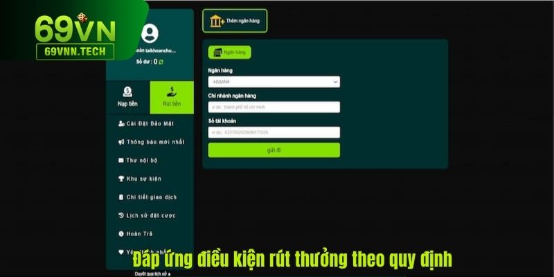 Đảm bảo đáp ứng điều kiện rút thưởng theo quy định