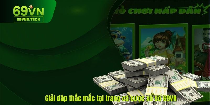 Cá cược xổ số tại 69VN rút thưởng dễ dàng