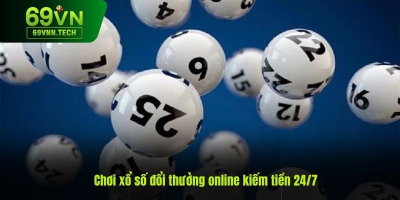 Chơi xổ số online kiếm tiền cực khủng